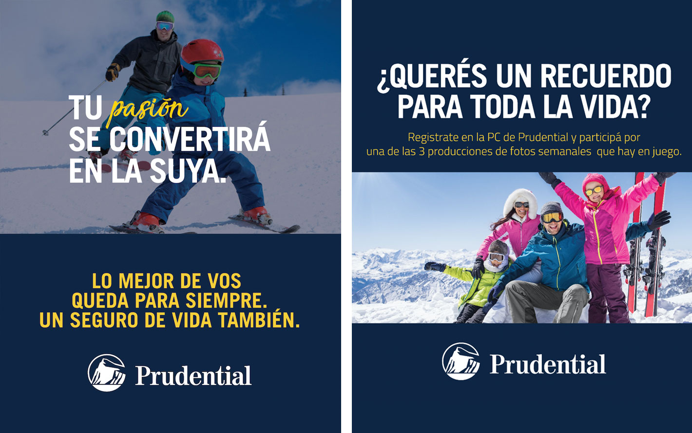 Tu pasión se convertirá en la suya. Lo mejor de vos queda siempre, un seguro de vida también. Prudential